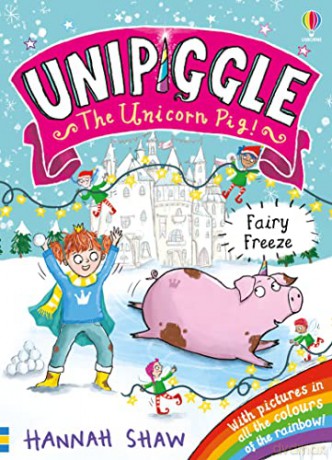 Unipiggle: Fairy Freeze (Unipiggle the Unicorn Pig) - Hannah Shaw [KSIĄŻKA]