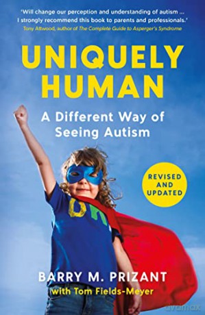 Uniquely Human: A Different Way of Seeing Autism - Revised and Expanded - Dr. Barry M. Prizant Ph.D [KSIĄŻKA]