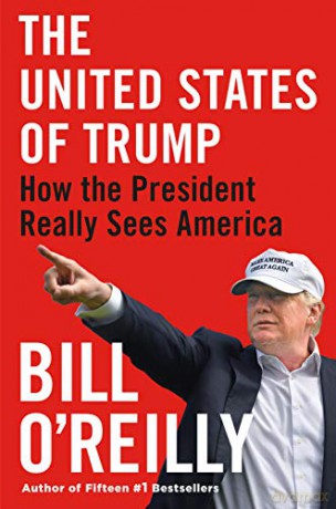 United States of Trump: How the President Really Sees America - Bill O'Reilly [KSIĄŻKA]