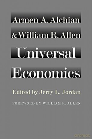 Universal Economics - William R Allen Armen A Alchian [KSIĄŻKA]