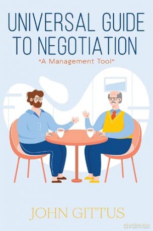 Universal Guide to Negotiation: "A Management Tool" - John Gittus [KSIĄŻKA]