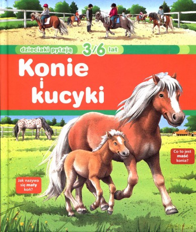 Dzieciaki PytająKoniki I Kucyki [KSIĄŻKA]