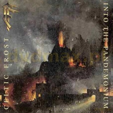 Celtic Frost: Into The Pandemonium [CD]