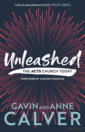 Unleashed: The Acts Church Today (Essential Christian Presents) - Gavin Calver [KSIĄŻKA]