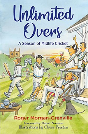 Unlimited Overs: A Season of Midlife Cricket - Roger Morgan-Grenville [KSIĄŻKA]