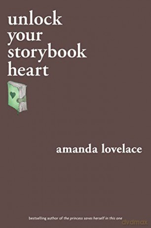 unlock your storybook heart (you are your own fairy tale) - Amanda Lovelace [KSIĄŻKA]