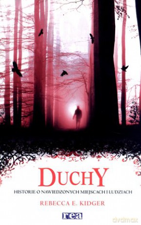 Duchy Historie O Nawiedzonych Miejscach I Ludziach [KSIĄŻKA]