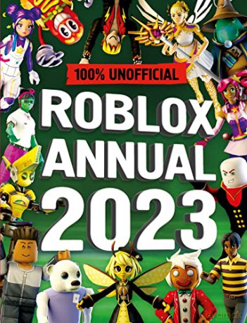 Unofficial Roblox Annual 2023: Brand-new gaming annual for 2022 - perfect for kids obsessed with video games! - Roblox [KSIĄŻKA]