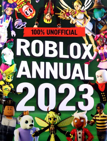 Unofficial Roblox Annual 2023: Brand-new gaming annual for 2022 - perfect for kids obsessed with video games! - Roblox [KSIĄŻKA]