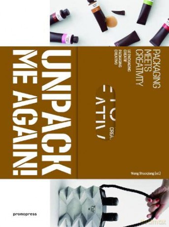 Unpack Me Again!: Packaging Meets Creativity - Shaoqian Wang [KSIĄŻKA]