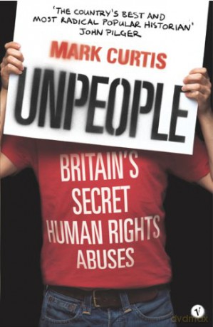 Unpeople: Britain's Secret Human Rights Abuses - Mark Curtis [KSIĄŻKA]