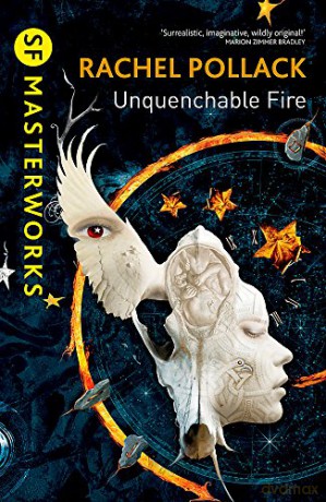 Unquenchable Fire (S.F. MASTERWORKS) - Rachel Pollack [KSIĄŻKA]