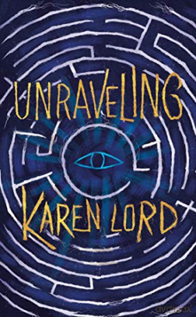 Unraveling - Karen Lord [KSIĄŻKA]