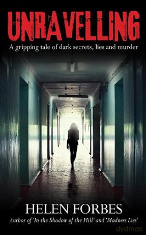 Unravelling: A gripping tale of dark secrets, lies and murder - Helen Forbes [KSIĄŻKA]