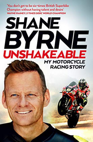 Unshakeable: My Motorcycle Racing Story - Shane Byrne [KSIĄŻKA]