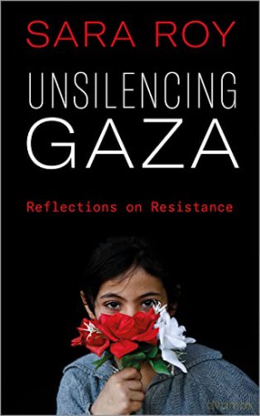 Unsilencing Gaza: Reflections on Resistance - Roy [KSIĄŻKA]