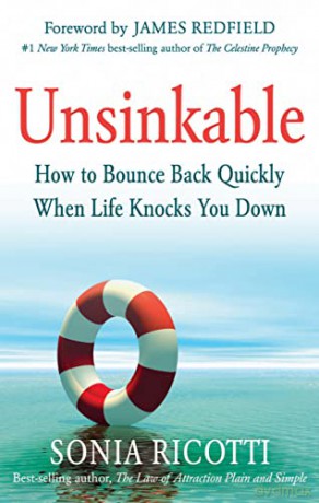 Unsinkable: How to Bounce Back Quickly When Life Knocks You Down - Sonia Ricotti [KSIĄŻKA]