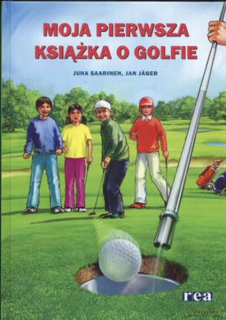 Moja Pierwsza Książka O Golfie [KSIĄŻKA]