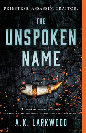 Unspoken Name: 1 (The Serpent Gates) - A. K. Larkwood [KSIĄŻKA]