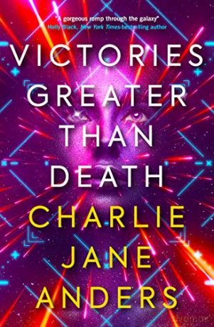 Unstoppable - Victories Greater Than Death - Charlie Jane Anders [KSIĄŻKA]