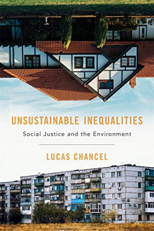 Unsustainable Inequalities: Social Justice and the Environment - Lucas Chancel [KSIĄŻKA]