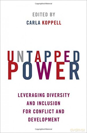 Untapped Power: Leveraging Diversity and Inclusion for Conflict and Development - Carla Koppell [KSIĄŻKA]