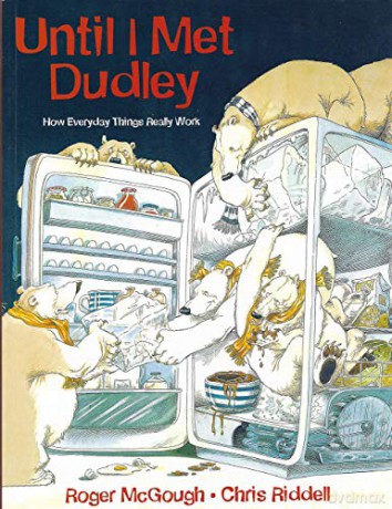 Until I Met Dudley: How everyday things really work - Roger McGough [KSIĄŻKA]