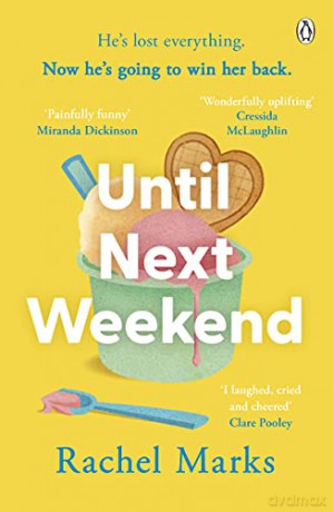 Until Next Weekend: The unforgettable and feel-good new novel that will make you laugh and cry - Rachel Marks [KSIĄŻKA]