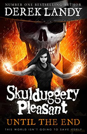 Until the End: Book 15 (Skulduggery Pleasant) - Derek Landy [KSIĄŻKA]