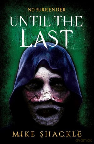 Until the Last: Book Three (The Last War) - Mike Shackle [KSIĄŻKA]