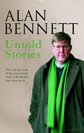 Untold Stories - Alan Bennett [KSIĄŻKA]