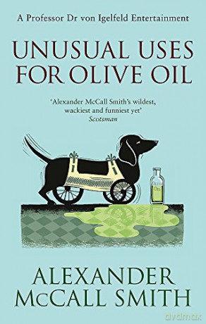 Unusual Uses For Olive Oil (Professor Dr Moritz-Maria von Igelfeld) - Alexander McCall Smith [KSIĄŻKA]