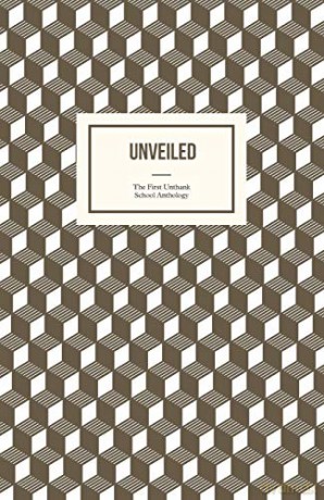 Unveiled: The First Unthank School Anthology - Stephen Carver [KSIĄŻKA]