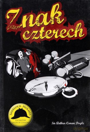 Znak Czterech /Artur Conan Doyle [KSIĄŻKA]