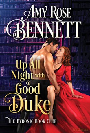 Up All Night with a Good Duke: 1 (The Byronic Book Club) - Amy Rose Bennett [KSIĄŻKA]