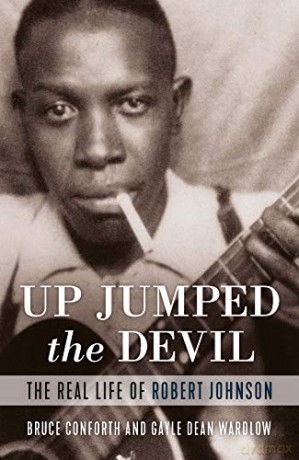 Up Jumped the Devil: The Real Life of Robert Johnson - Gayle Dean Wardlow [KSIĄŻKA]