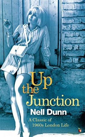 Up The Junction: A Virago Modern Classic (Virago Modern Classics) - Nell Dunn [KSIĄŻKA]