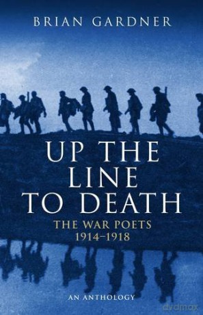 Up the Line to Death (War Poets 1914-1918) - Brian Gardner [KSIĄŻKA]