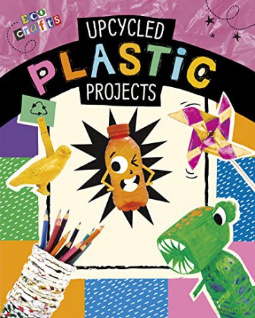 Upcycled Plastic Projects (Eco Crafts) - Heidi E. Thompson [KSIĄŻKA]