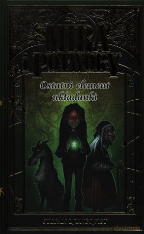 Mira I Potwory T3 Ostatni Element Układanki [KSIĄŻKA]