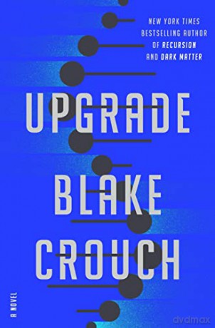 Upgrade: A Novel - Blake Crouch [KSIĄŻKA]