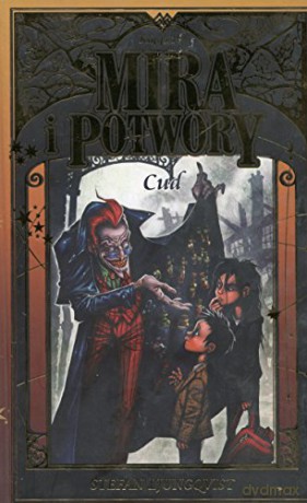 Mira I Potwory T4 Cud [KSIĄŻKA]