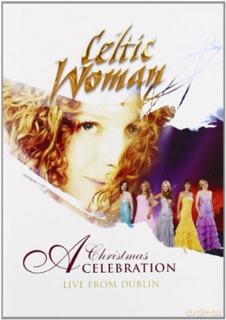 Celtic Woman: A Christmas Celebration - Live In Dublin [CD]