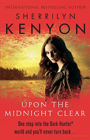 Upon The Midnight Clear (Dark-Hunter World) (The Dark-Hunter World) - Sherrilyn Kenyon [KSIĄŻKA]
