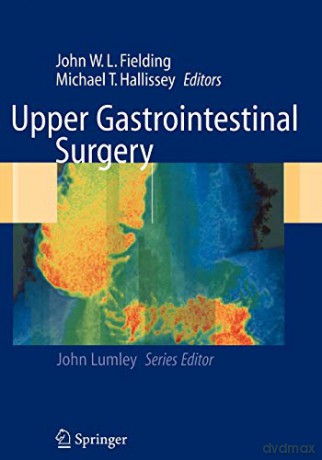 Upper Gastrointestinal Surgery (Springer Specialist Surgery Series) - John WL Fielding [KSIĄŻKA]