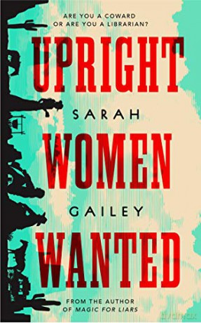 Upright Women Wanted - Sarah Gailey [KSIĄŻKA]