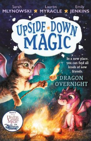 Upside Down Magic 4: Dragon Overnight - Sarah Mlynowski [KSIĄŻKA]