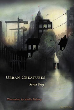 Urban Creatures - Sarah Gray [KSIĄŻKA]
