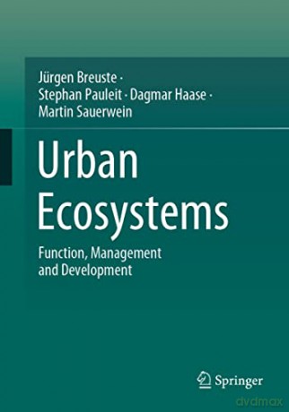 Urban Ecosystems: Function, Management and Development - Martin Sauerwein [KSIĄŻKA]