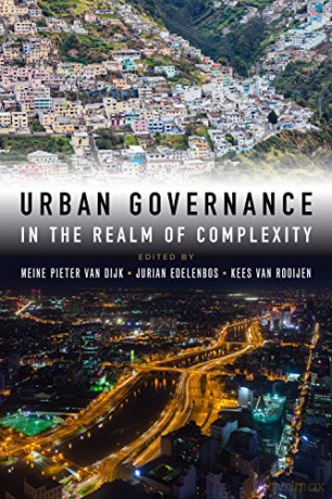 Urban Governance in the Realm of Complexity: Evidence for sustainable pathways - Meine Pieter van Dijk [KSIĄŻKA]